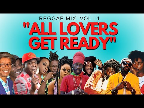 'All Lovers Get Ready' Vol.1 ( Sanchez, Beres Hammond, Garnett Silk, Sizzla, Buju Banton)