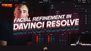 The Incredible Power of Facial Refinement in DaVinci Resolve | PremiumBeat.com