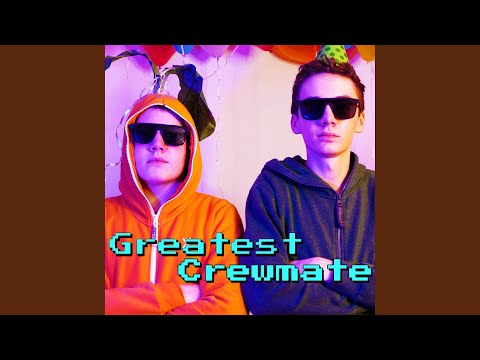 We're The Greatest Crewmates (feat. Judah Nelson & Micah Nelson) (Remix)