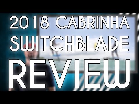 KiteSurf Co Cabrinha Switchblade 2018 Kite Review