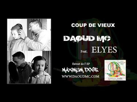 Coup de vieux Daoud Mc (Maximum dose) Reggae français