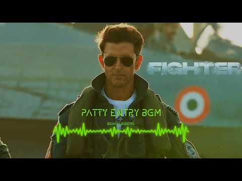 #FIGHTER - PATTY ENTRY Ultra HQ Bgm Ringtone | Hrithik Roshan Entry Bgm | Fighter | OST VOL- 01