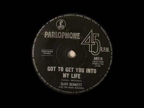 1966: Cliff Bennett & The Rebel Rousers - Got To Get You Into My Life - mono 45