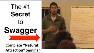 Swagger: The REAL Secret of Natural Attraction (Full Seminar)