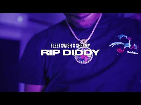 FLEEJ SWISH X SHEEMY - “RIP DIDDY” |Dir by. @Wonton|