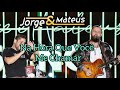 Jorge E Mateus Na Hora Que Você Me Chamar Live De 15 Anos