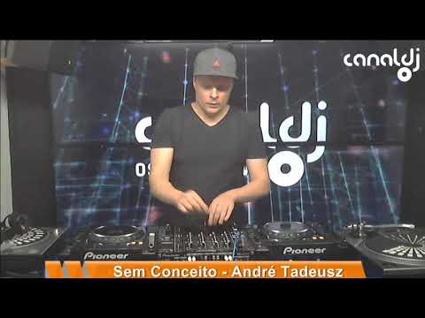 DJ André Tadeusz - Programa Sem Conceito - 08.10.2019