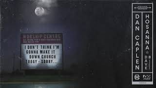 Dan Caplen - Hosanna feat. Dave B