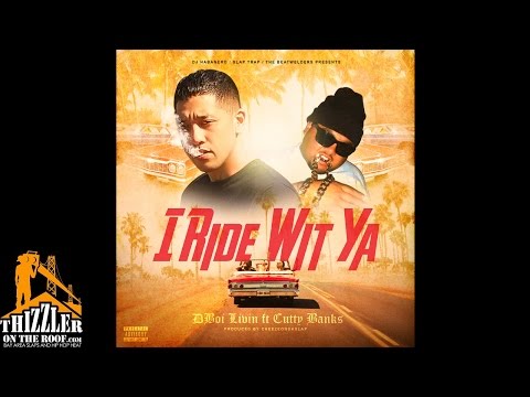 DBoi Livin ft. Cutty Banks - I Ride Wit Ya (Prod. CheezeOnDaSlap) [Thizzler.com]