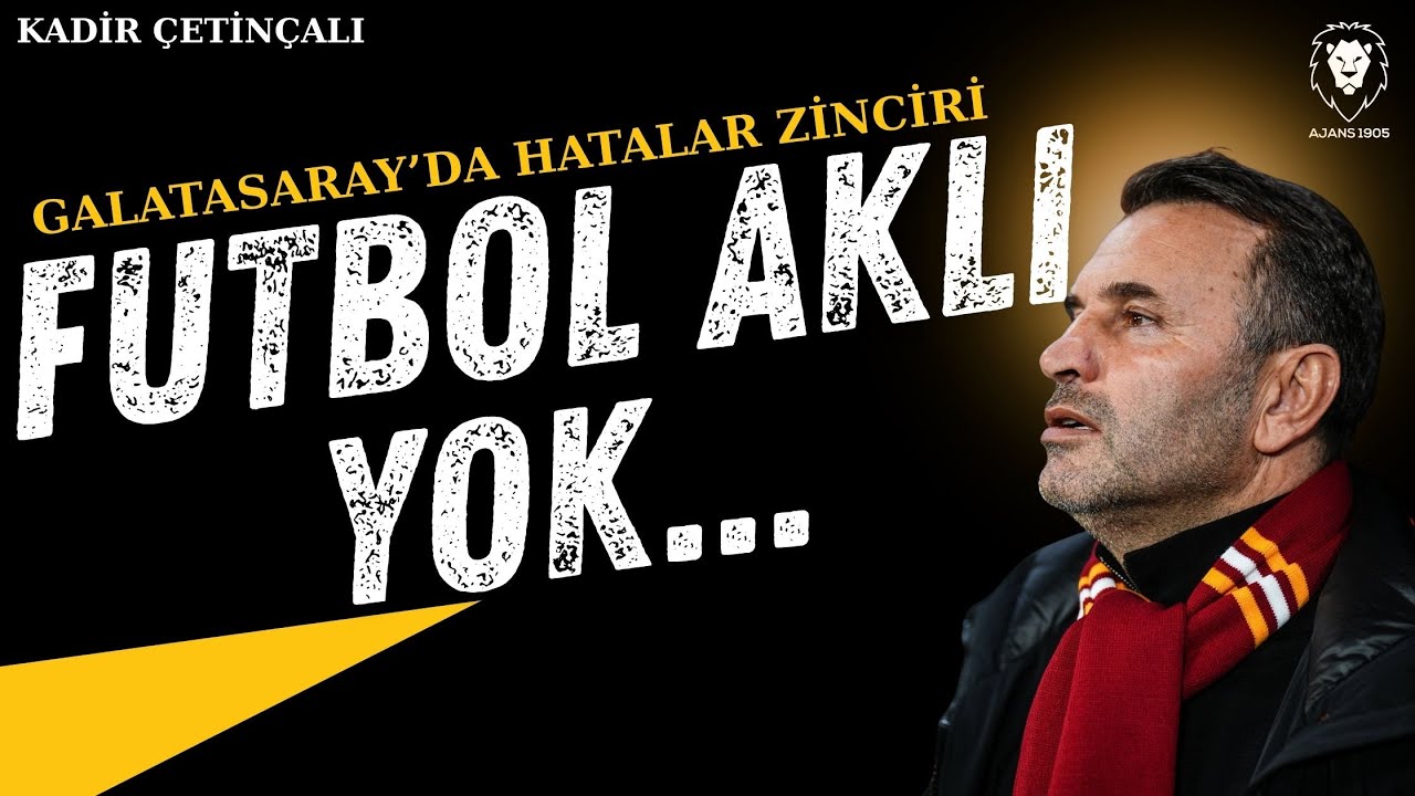 Galatasaray'da HATALAR ZİNCİRİ | Futbol Aklı Yok | Transfer Ne Zaman Yapılacak? Galatasaray Gündem