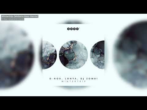 D Nox, Lonya & DJ Zombi - Wintertrip (Mollono Bass Remix) - 3000Grad