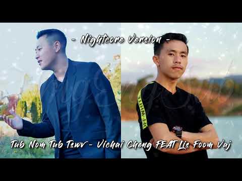 TUB NOM TUB TSWV - VICHAI CHENG FEAT. LIS FOOM VAJ  - NIGHTCORE VERSION