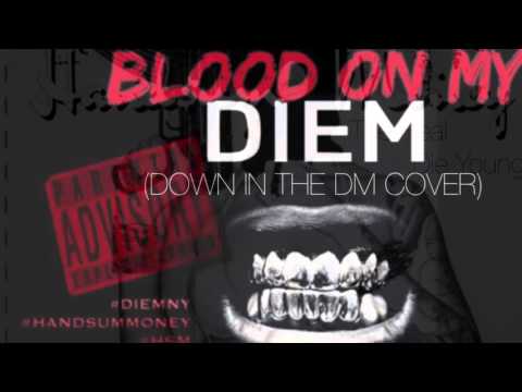 Blood On My DIEM™ (Down In The DM) - PoPSz Stone & Reez