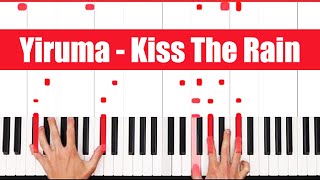 Kiss The Rain Piano: How to play Yiruma Kiss The Rain Piano Tutorial!
