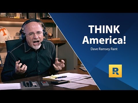 THINK America! - Dave Ramsey Rant