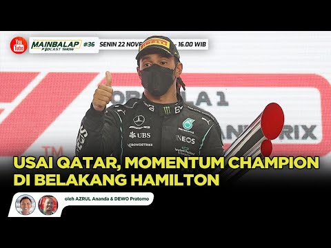 Usai Qatar, Momentum Champion di Belakang Lewis Hamilton - Mainbalap Podcast Show #36