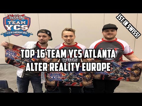 Yu-Gi-Oh! Top 16 Team YCS Atlanta - Alter Reality EUROPE (1st in Swiss)