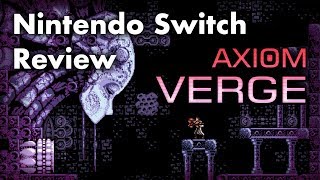 Axiom Verge Review For Nintendo Switch
