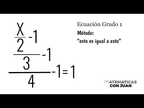 ECUACIÓN DE PRIMER GRADO. El increíble método «esto es igual a esto»