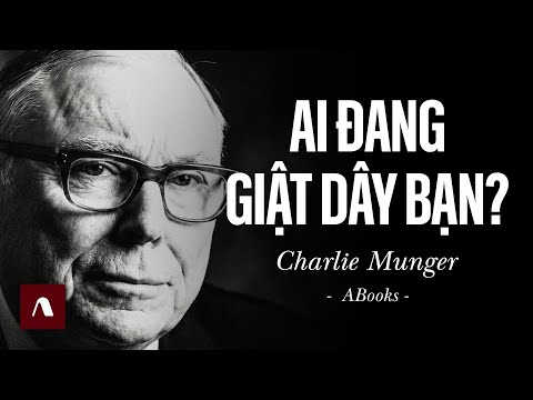 Charlie Munger - 25 Sai Lầm Tâm Lý Học Tư Duy - Bí Kíp Sống Sót Thời Hiện Đại