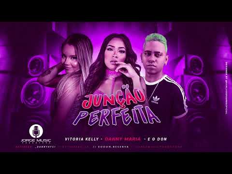EO DON E DANNY MARIA E VITORIA KELLY - JUNÇÃO PERFEITA