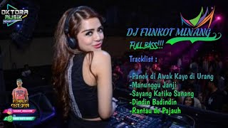 Download lagu DJ FUNKOT MINANG 2020 FULL BASS - PANEK DI AWAK KAYO DI URANG VS MANUNGGU JANJI mp3