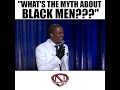 What S The Myth About Black Men Nick Cannon
