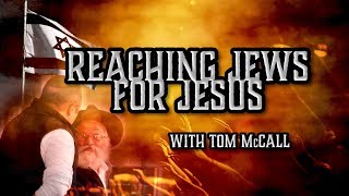 Tom McCall on Jewish Evangelism