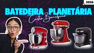 ????Melhor Batedeira Planetária Custo Benefício 2026/ Qual a Melhor  que Realmente Compensa Comprar