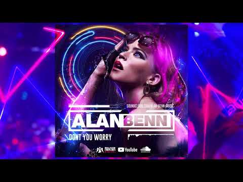 Alan Benn - Don't You Worry