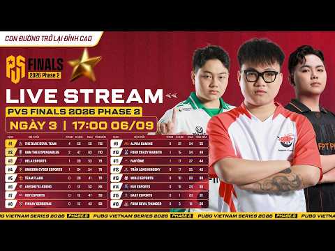 🏆 [PVS Finals 2026 P2] Ngày 3: 🇻🇳 AL, 🇻🇳 GTE, 🇻🇳 APG, 🇻🇳 FL, 🇻🇳 TDT, 🇻🇳 UNC, 🇻🇳 FCE, 🇻🇳 ROY,...