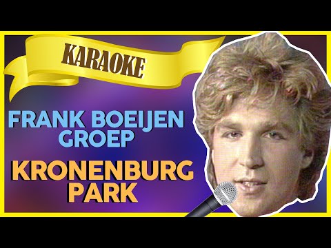Frank Boeijen Groep - Kronenburg Park // Sterren NL Karaoke