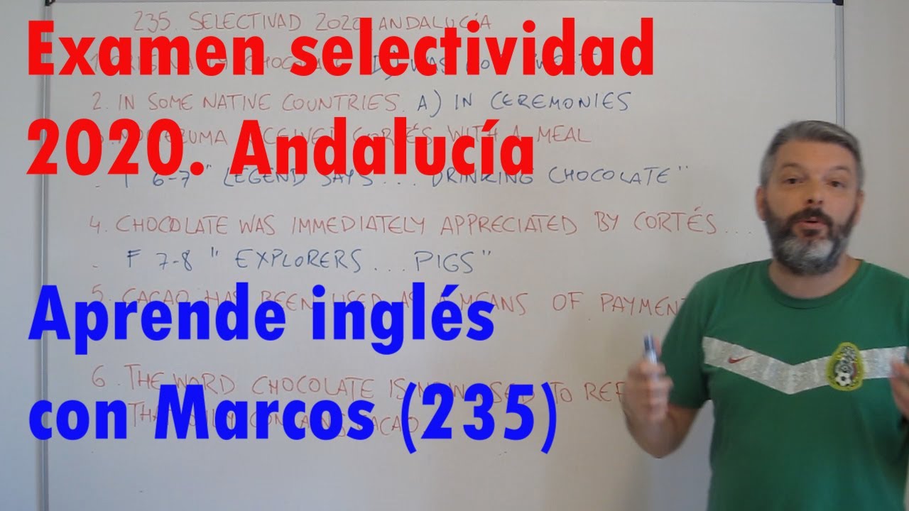 Examen selectividad 2020 Andalucía. Aprende inglés con Marcos (235)