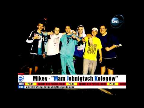 Mikey - Mam Jebniętych Kolegów (DISS mjk x dudi)
