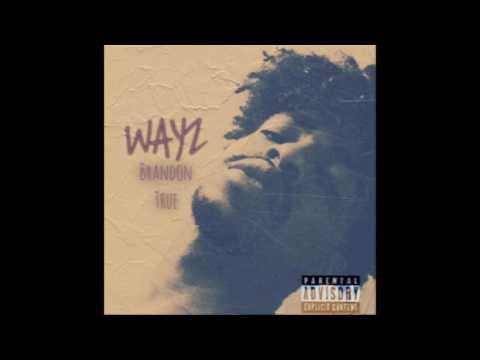 Brandon True - WAYZ EP (Sample)