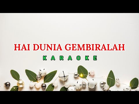 Hai Dunia Gembiralah Karaoke Natal