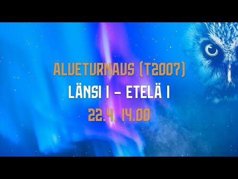 Alueturnaus (T2007) | Länsi 1 – Etelä 1 | 22.4. 14.00