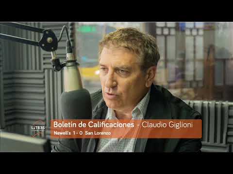 Boletín de Calificaciones de Newells ante San Lorenzo (Claudio Giglioni en LT3 AM 680)