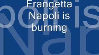 Frangetta Napoli Is Burning