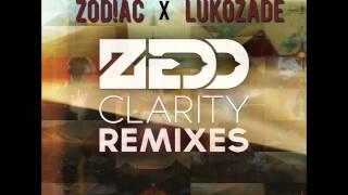 Zedd - Clarity (Zod!ac & Lukozade Bootleg)