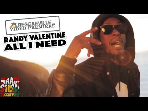Randy Valentine - All I Need [Official Video 2016]