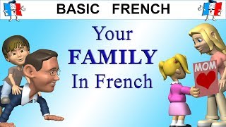 HOW TO TALK ABOUT YOUR FAMILY IN FRENCH