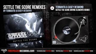 Terravita & Casey Desmond - Settle The Score (Divine Elements Remix)