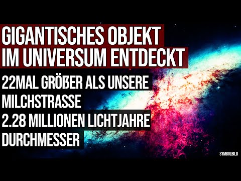 Gigantic object discovered in the universe - 22 times larger than our Milky Way