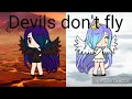 Devils don't fly (Music video gacha life)
