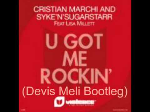 Cristian Marchi & Syke'n'Sugarstarr feat. Lisa Millett - U Got Me Rockin' (Devis Meli Bootleg)
