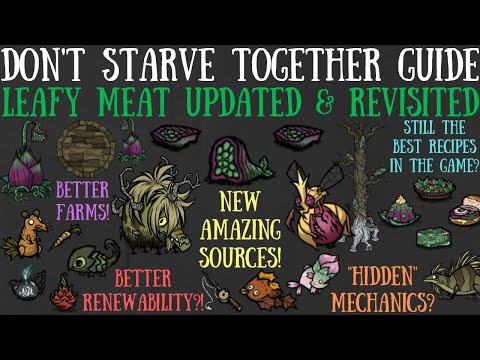 Leafy Meat Updated & Revisited! New Sources, Mechanics & More! - Don't Starve Together Guide