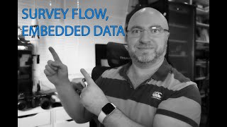 CQU Qualtrics 101 - 7/10 - Survey flow, embedded data - Dr Alex Russell