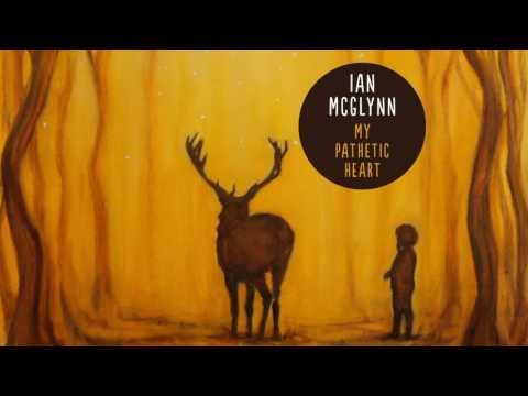 Ian McGlynn - My Pathetic Heart