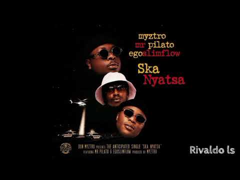 Myztro - Ska Nyatsa (feat. Egoslimflow & Mr Pilato)